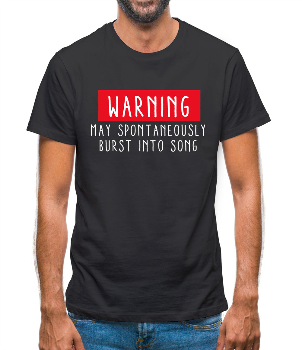 Warning May Spontaneously Burst Into Song Mens T-Shirt – Tee.sh