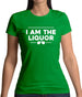 I Am The Liquor Womens T-Shirt