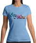 Stay Weird Womens T-Shirt