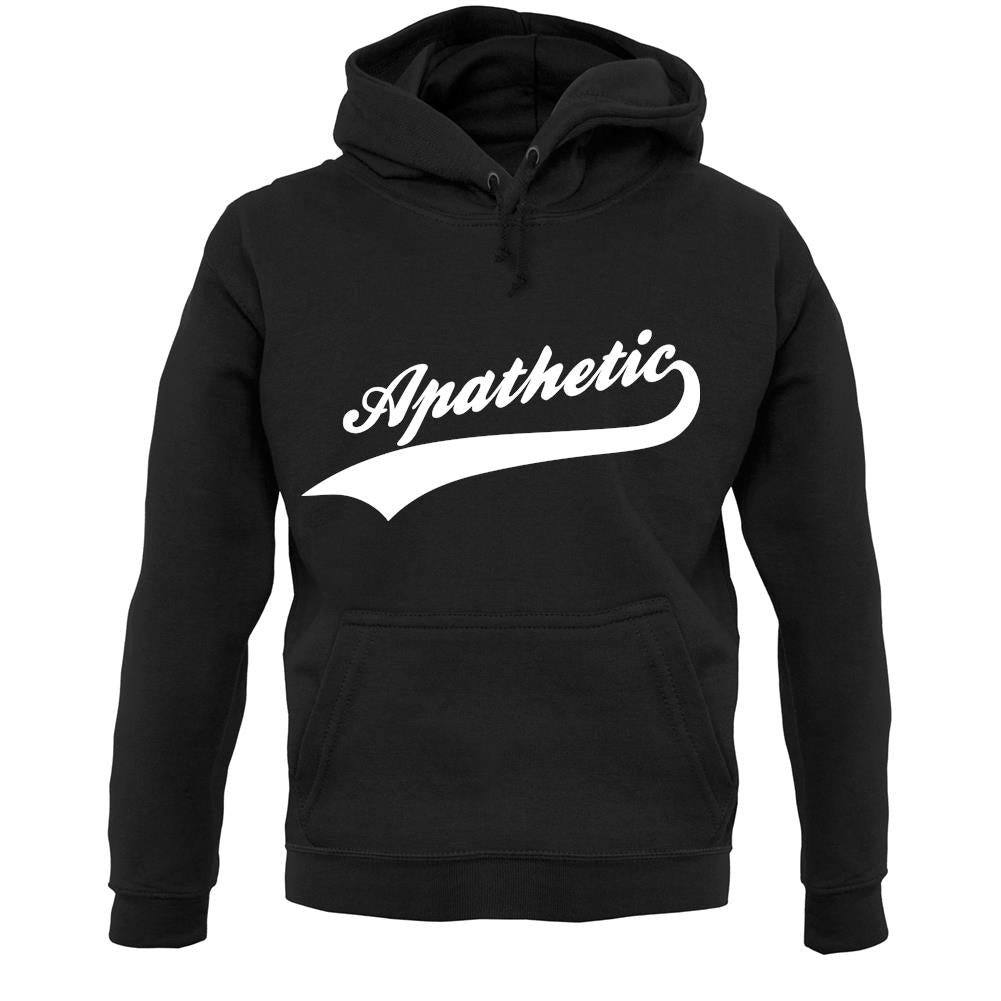 Apathetic Unisex Hoodie