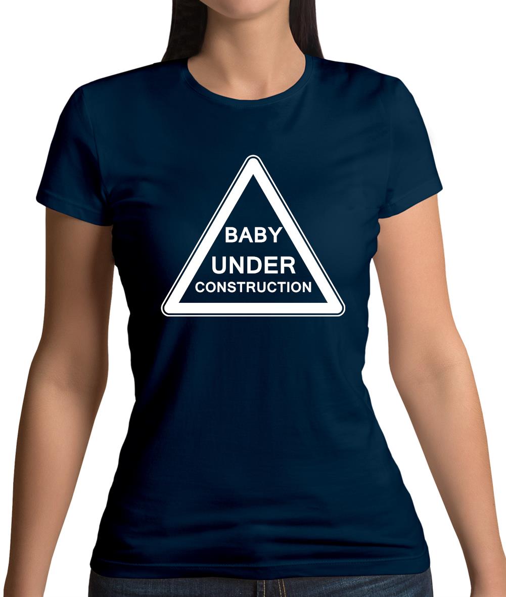 Baby Under Construction Womens T-Shirt