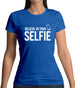 Believe In Your Selfie Womens T-Shirt