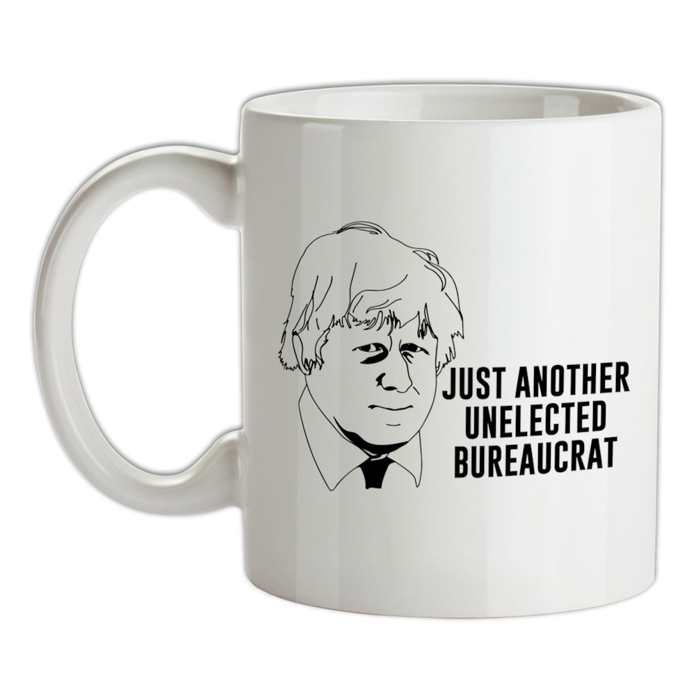 Just Another Unelected Bureaucrat Ceramic Mug