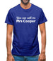 You Can Call Me Mrs Cooper Mens T-Shirt