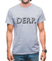 Derp Mens T-Shirt