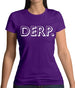 Derp Womens T-Shirt