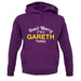 Don't Worry It's a GARETH Thing! unisex hoodie