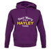 Don't Worry It's a HAYLEY Thing! unisex hoodie