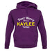 Don't Worry It's a KAYLEE Thing! unisex hoodie