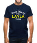 Don't Worry It's a LAYLA Thing! Mens T-Shirt