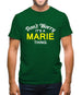 Don't Worry It's a MARIE Thing! Mens T-Shirt