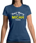 Don't Worry It's a MICAH Thing! Womens T-Shirt