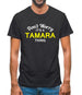 Don't Worry It's a TAMARA Thing! Mens T-Shirt
