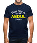 Don't Worry It's an ABDUL Thing! Mens T-Shirt