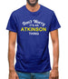 Don't Worry It's an ATKINSON Thing! Mens T-Shirt