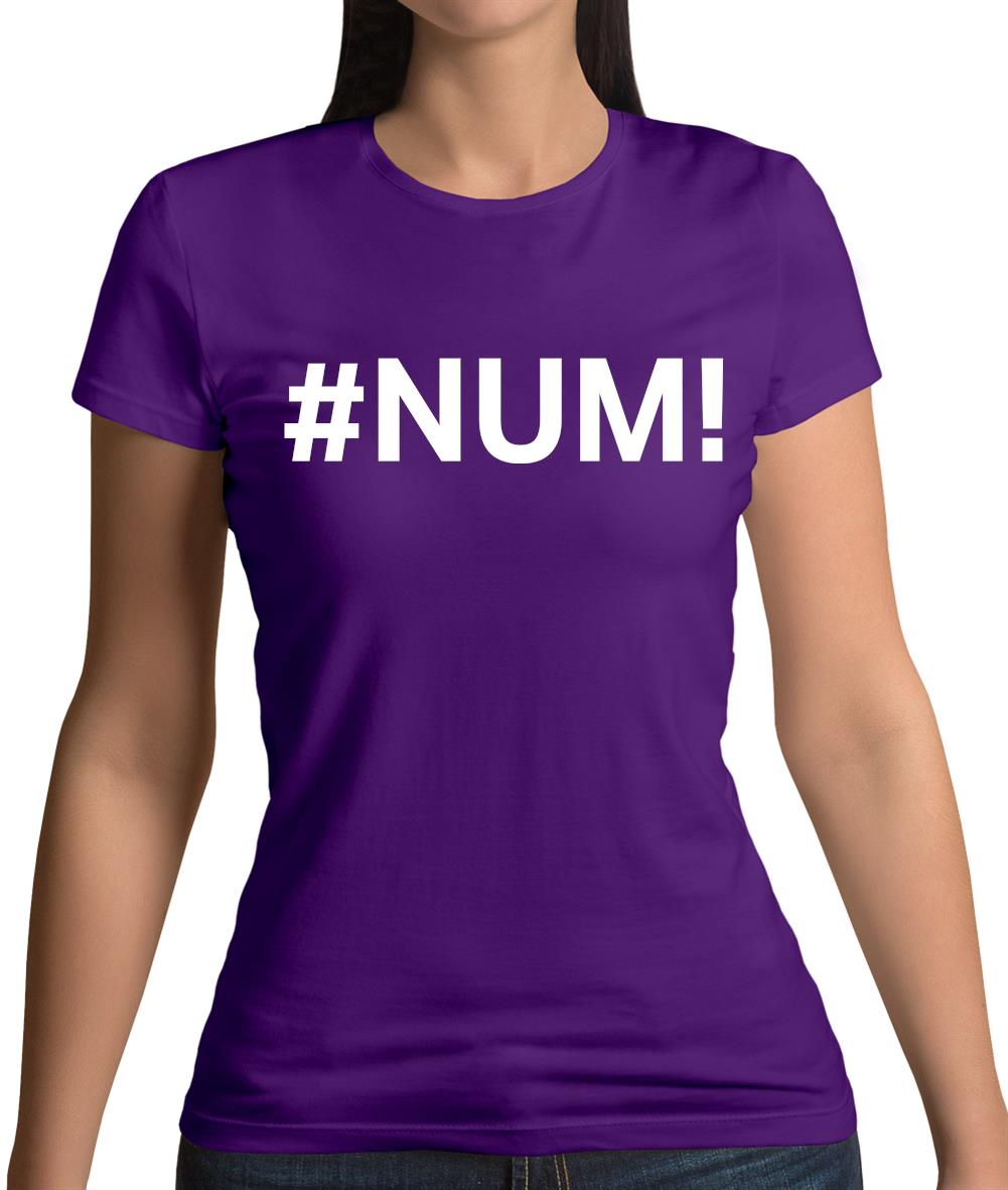 #Num Womens T-Shirt