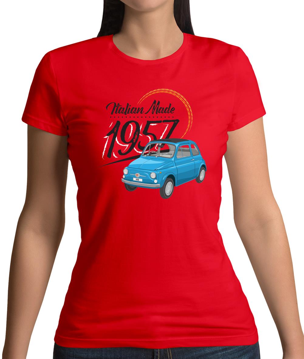 Italian Made 1957 - Fiat Womens T-Shirt