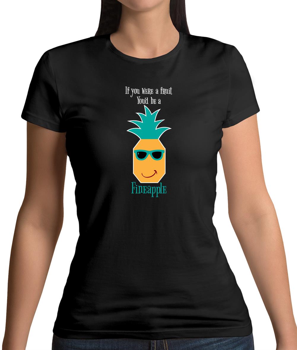 You're A Fineapple Womens T-Shirt