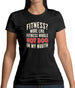 Fitness Hot Dog In My Mouth Womens T-Shirt