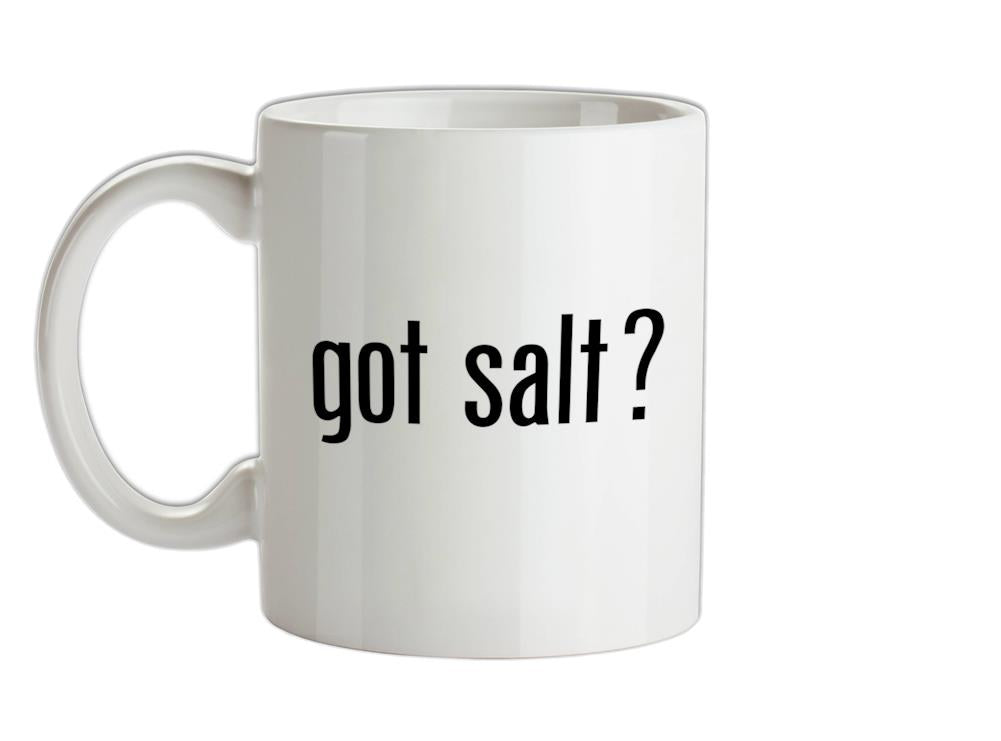 Got Salt Ceramic Mug