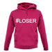 #Loser (Hashtag) unisex hoodie