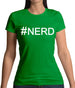 #Nerd (Hashtag) Womens T-Shirt
