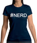 #Nerd (Hashtag) Womens T-Shirt