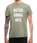 Haters Gunna Hate, Ainters Gunna Aint Mens T-Shirt