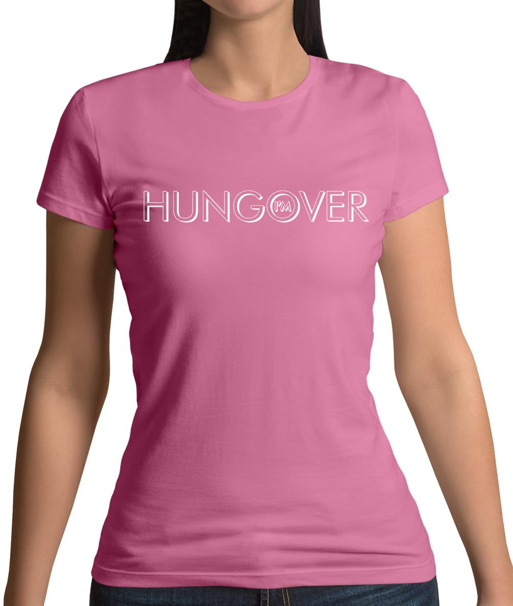 I'm Hungover Womens T-Shirt