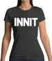 Innit Womens T-Shirt