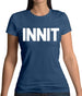 Innit Womens T-Shirt