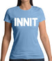 Innit Womens T-Shirt