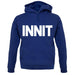 Innit unisex hoodie