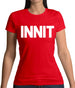 Innit Womens T-Shirt