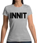 Innit Womens T-Shirt