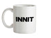 Innit Ceramic Mug