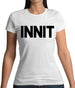 Innit Womens T-Shirt