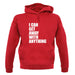 I Can Get Away With Anything unisex hoodie