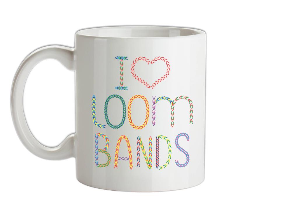 I Love Loom Bands Ceramic Mug