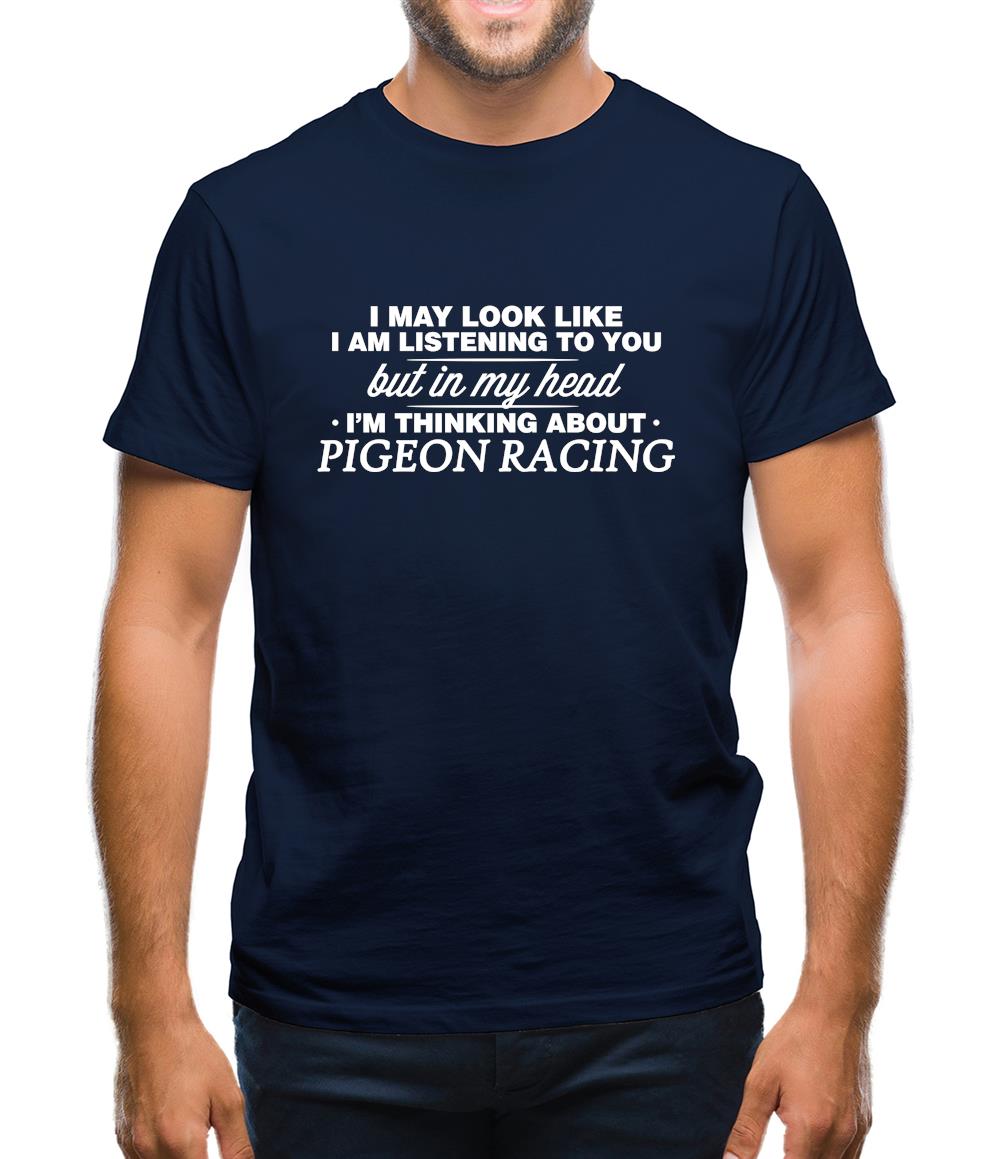 In My Head I'm Pigeon Racing Mens T-Shirt