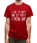 I Like To Party And By Party I Mean Nap Mens T-Shirt