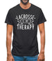 Lacrosse Is My Therapy Mens T-Shirt