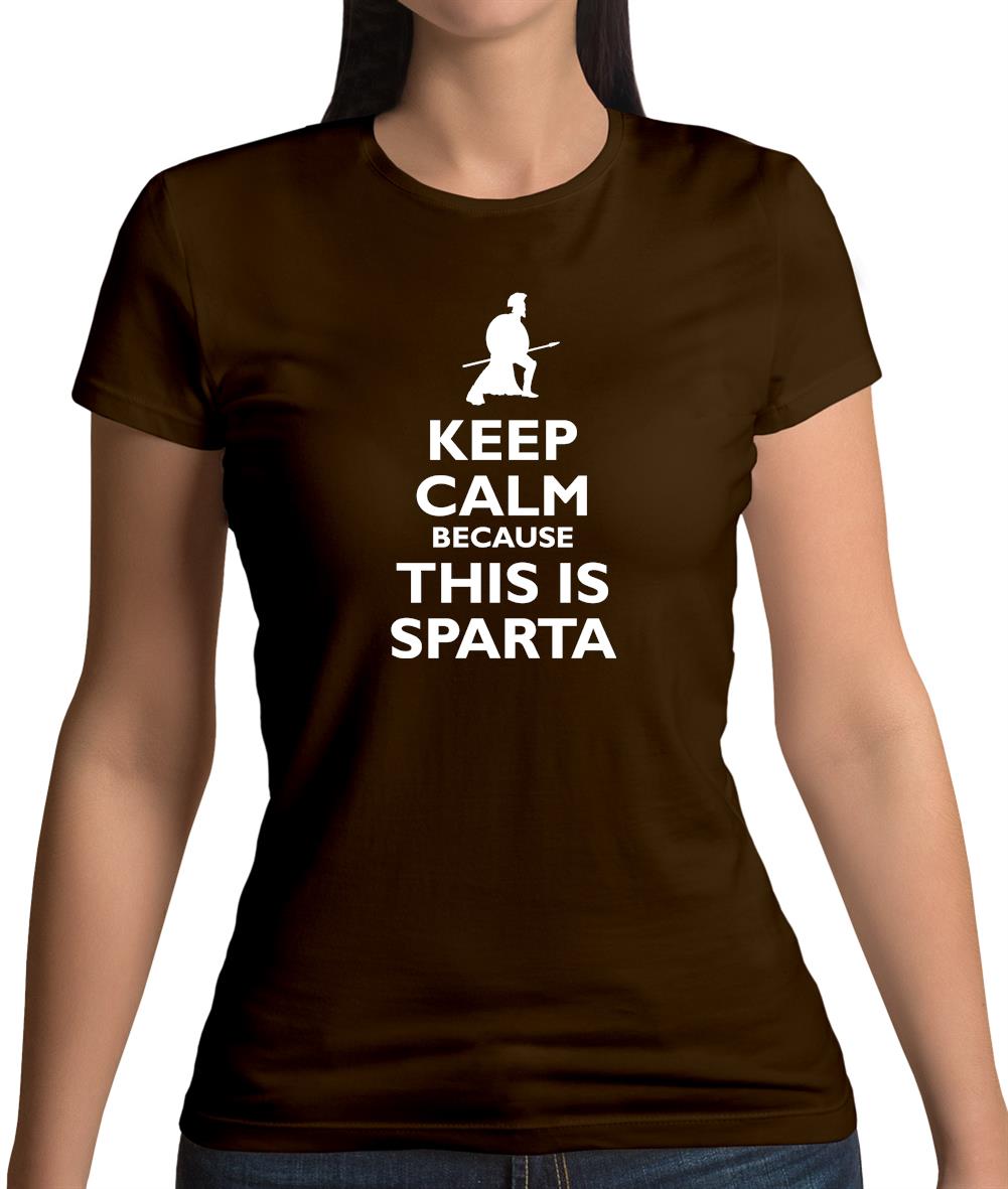 Keep Calm Because This Is Sparta Mens T-Shirt –
