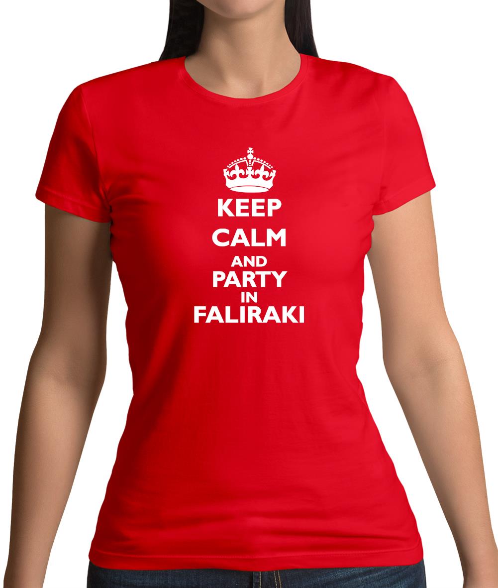 Keep calm and Party in Faliraki Womens T-Shirt