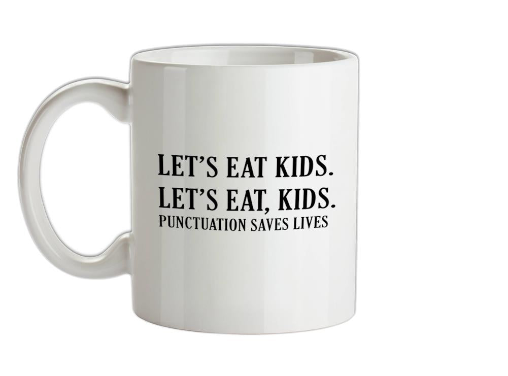 Let's Eat Kids Ceramic Mug