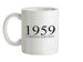 Limited Edition 1959 Ceramic Mug