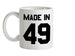 Made In '49 Ceramic Mug
