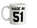Made In '51 Ceramic Mug