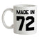 Made In '72 Ceramic Mug