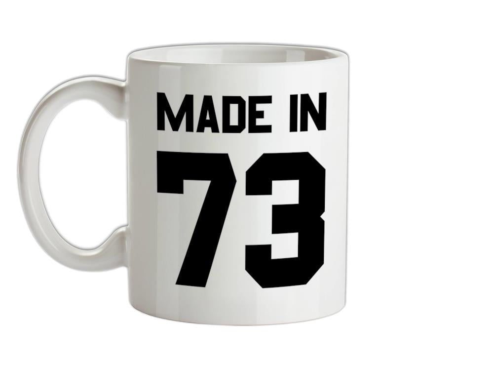 Made In '73 Ceramic Mug